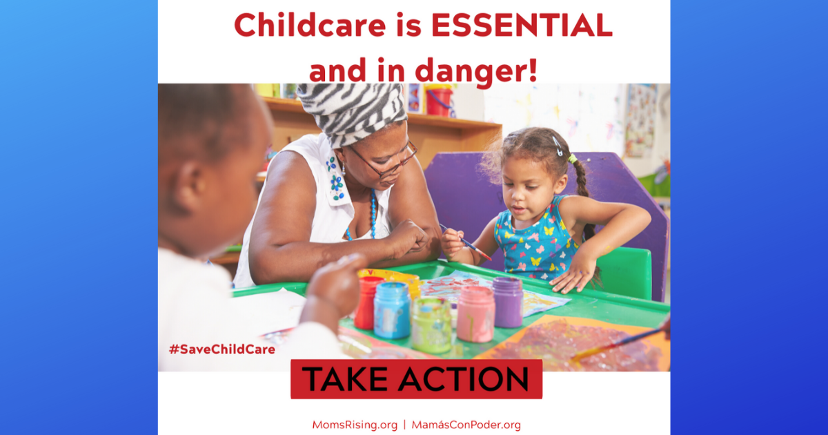 Quick signature for the Child Care is Essential Act MomsRising